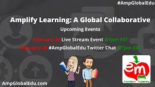 Amplify Learning - A Global Collaborative: A Live Stream Event