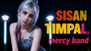SISAN TIMPAL - MERCY BAND 