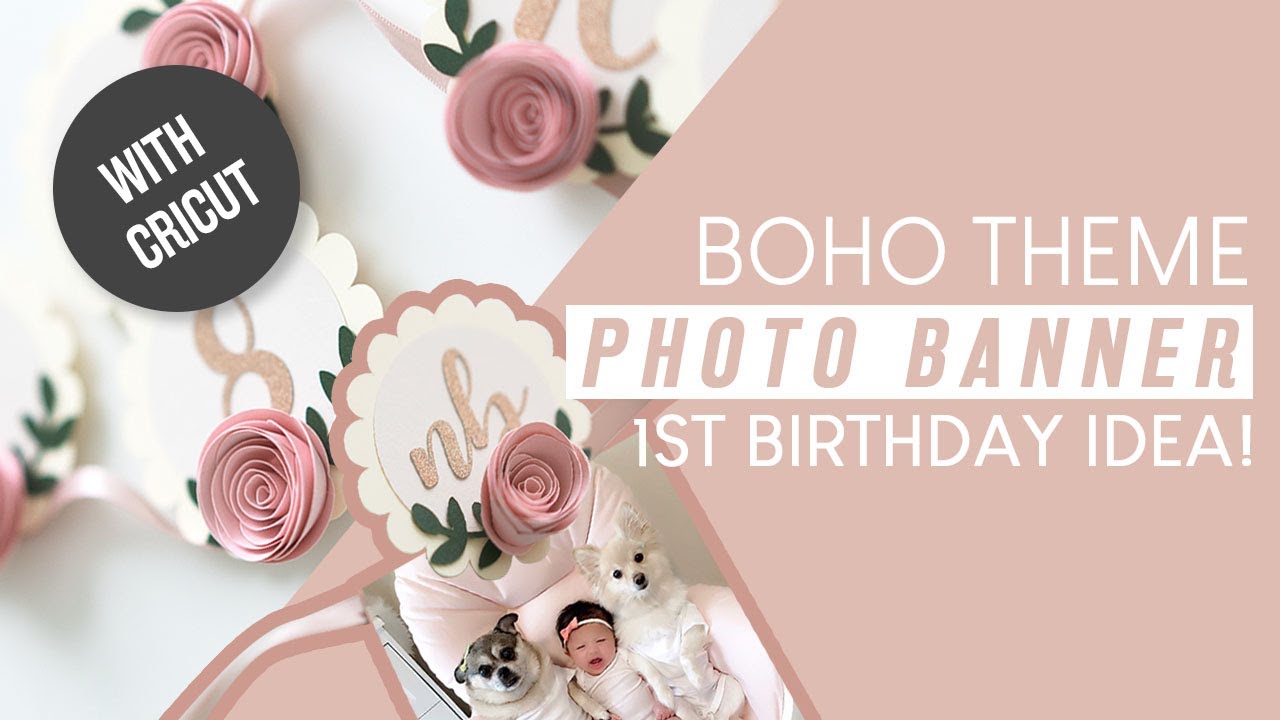 Boho Milestone Photo Banner with Cricut | BABY GIRL 1ST BIRTHDAY IDEA!