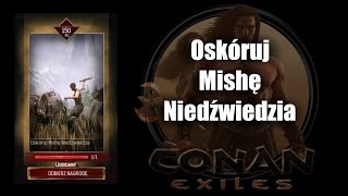 Oskoruj Mishe Niedzwiedzia CONAN EXILES