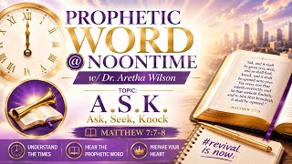 Dr Aretha Wilson l Prophetic Word A S K
