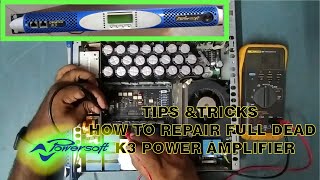 Tips & Tricks on How to Repair Full Dead k3 PowerSoft Power Amplifier