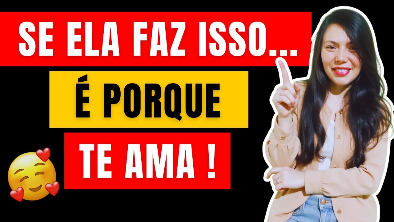 Ela Te Ama? 7 Sinais Que Toda Mulher Apaixonada Dá!