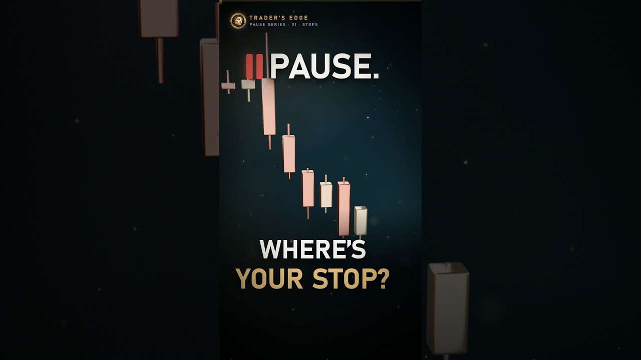 Pause. Where does your stop go?