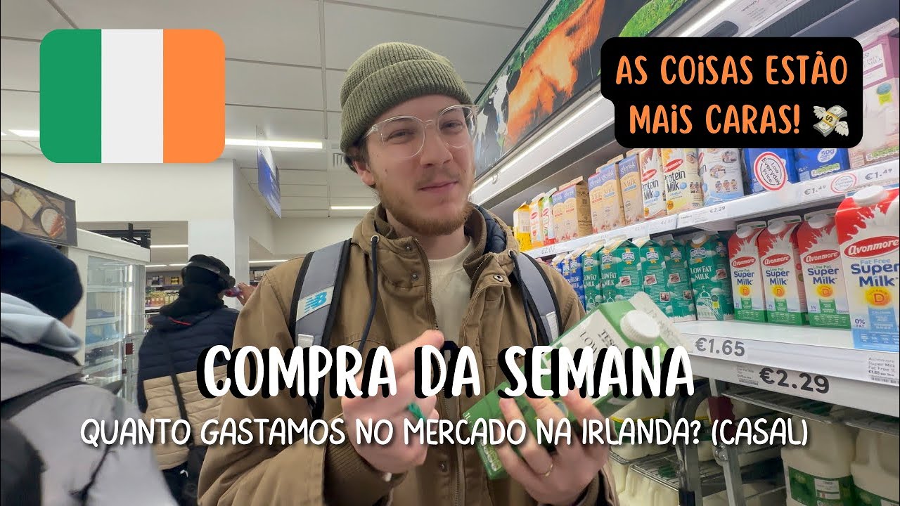 MERCADO NA IRLANDA 2023! (VALOR DA COMPRA DA SEMANA CASAL)