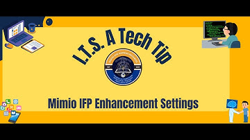 I.T.S. A Tech Tip - Mimio Enhancement Settings