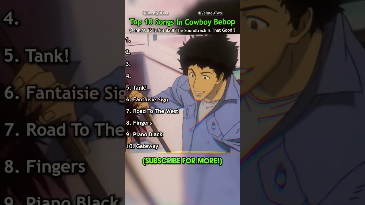 These Are My Top 10 Songs In Cowboy Bebop!