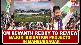 CM Revanth Reddy to Review Major Irrigation Projects in Mahbubnagar | CVR ENGLISH