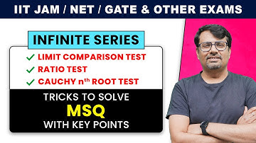 Infinite Series | Limit Comparison Test , Ratio Test & Cauchy Test | MSQs Series by Gp sir