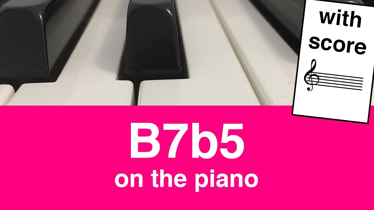 B7b5 On The Piano
