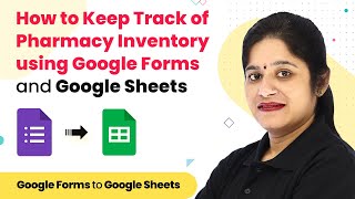 How to Keep Track of Pharmacy Inventory using Google Forms and Google Sheets
