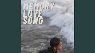 Memory Love Song