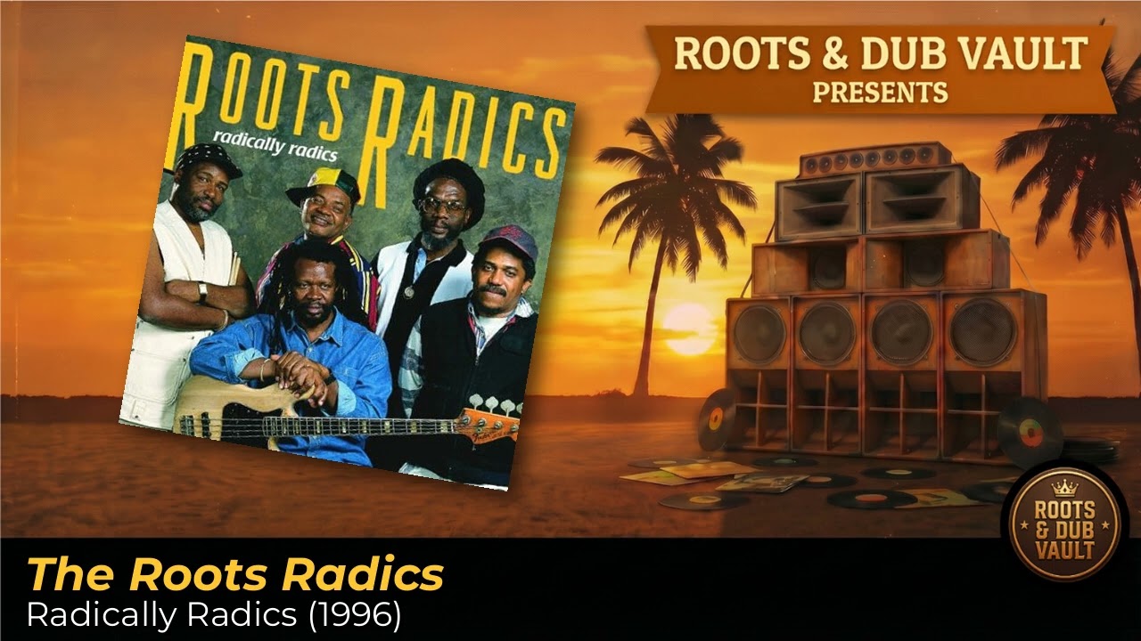 The Roots Radics – Radically Radics (1996) | Full Album | Roots