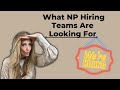 The 4 factors used by np hiring teams to determine fit
