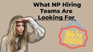 The 4 Factors Used By NP Hiring Teams To Determine Fit by Bree Juskowiak 3,170 views 1 year ago 24 minutes