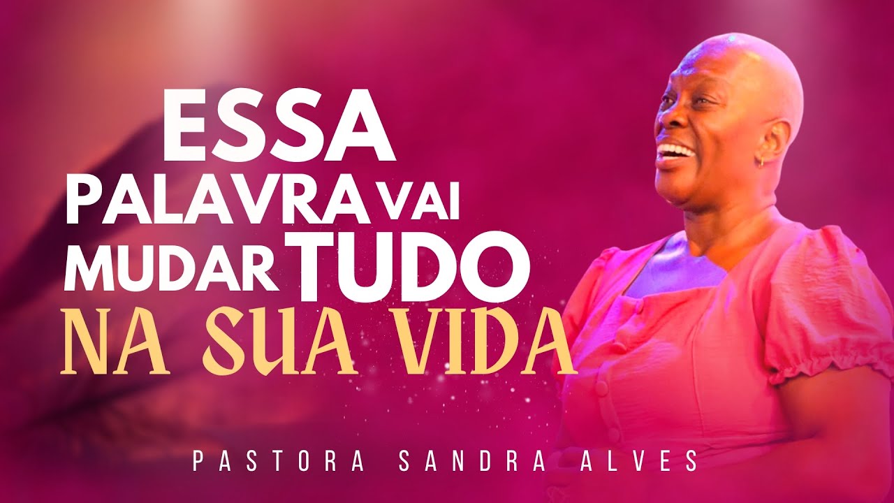 ESSA PALAVRA VAI MUDAR TUDO NA SUA VIDA ! VOCÊ PRECISA OUVIR ...