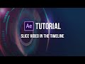After Effects CC 2021 Tutorial 05 | Slice Video in Timeline (Eng Subs)