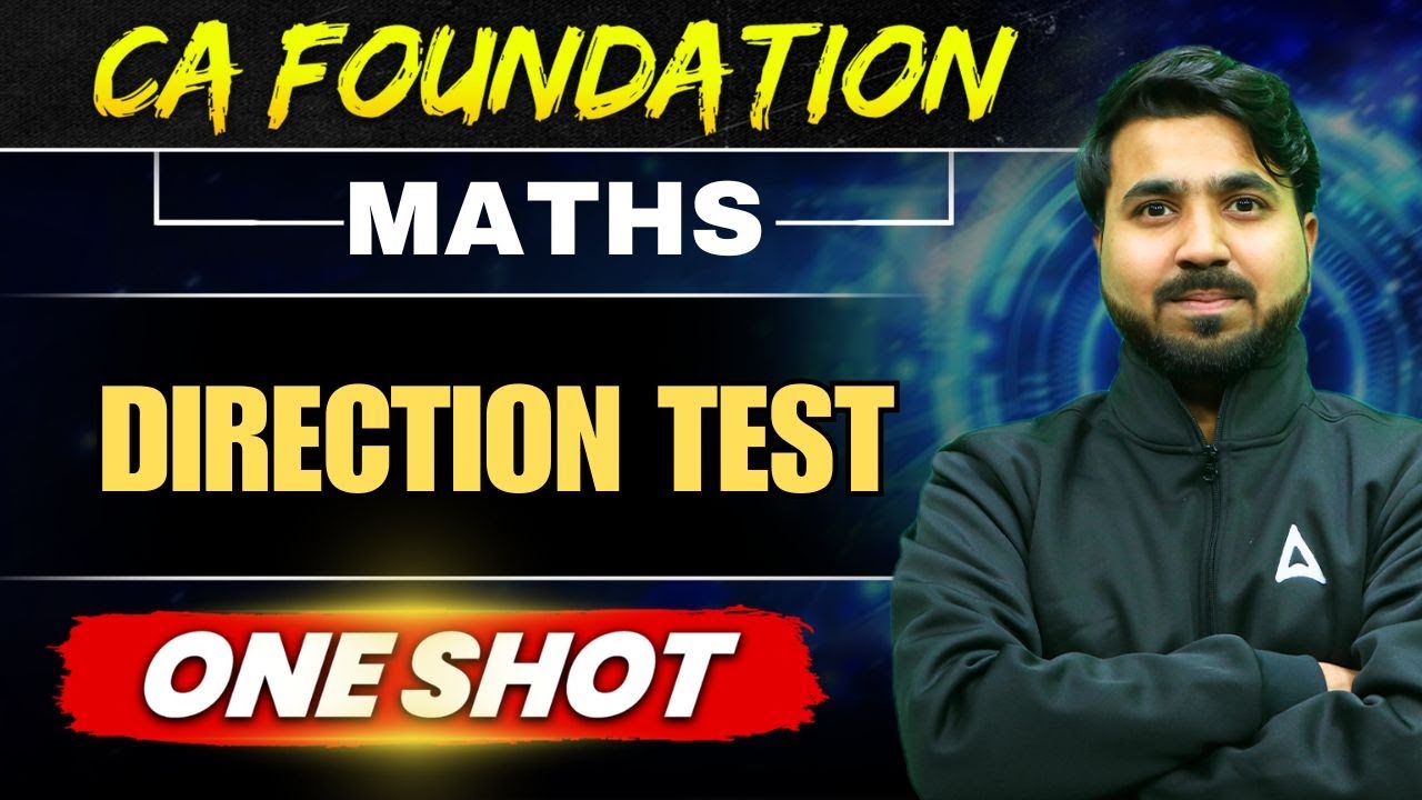 Direction Test CA Foundation May 2025 | CA Foundation Quantitative Aptitude |