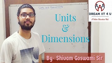 Units and Dimensions : By Shivam Goswami