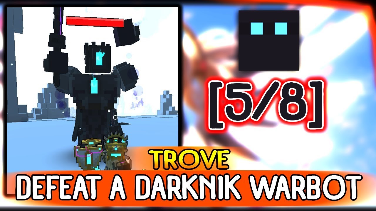 TROVE ➤ DEFEAT A DARKNIK WARBOT [5/8] ПРОХОЖДЕНИЕ ЗАДАНИЯ! КАК ПРОЙТИ ЗАДАНИЕ?!