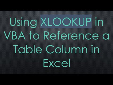 Using XLOOKUP in VBA to Reference a Table Column in Excel