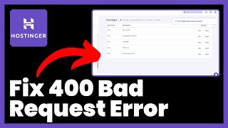 How to Fix 400 Bad Request Error in Hostinger