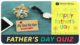 Father's Day Trivia Quiz