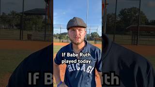 If Babe Ruth played today | #baseball #skit #content #shorts