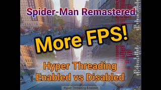 Spider-Man Remastered PC Hyper Threading Enabled vs Disabled
