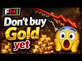 ⚠️🛑DON'T BUY GOLD YET | XAUUSD Analysis #fmi