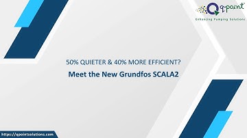 50% Quieter & 40% More Efficient? Meet the New Grundfos SCALA2