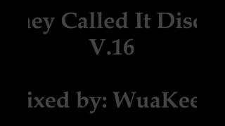 they-called-it-disco-v-16---1-hr-mix-by-wuakeen
