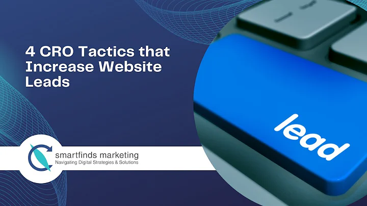 4 CRO Tactics that Increase Website Leads with Conversion Rate Optimization Strategies