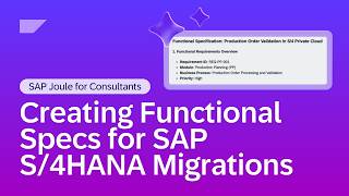 Creating Functional Specs for SAP S/4HANA Migrations | SAP Joule for Consultants