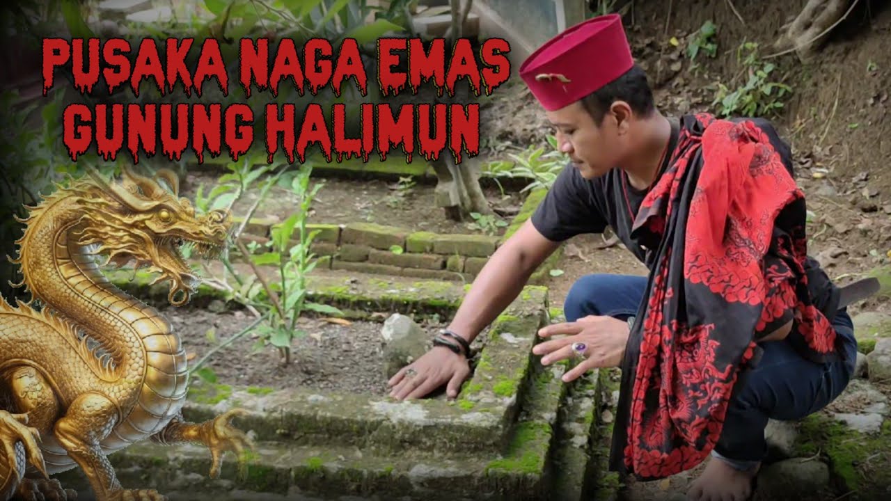 PUSAKA NAGA EMAS..!!! GUNUNG HALIMUN..!!! JAWA BARAT