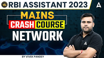 RBI Assistant 2023 | RBI Assistant Mains Crash Course ( Network ) by Vivek Pandey