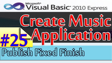Create Music Application, 25, Publish Applicatiion Fixed, Finish, Database and Visual Basic 2010
