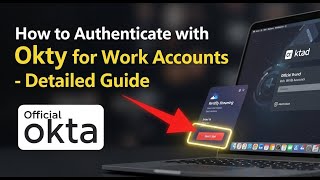 How to authenticate with Okta Verify for Work Accounts - Detailed Guide