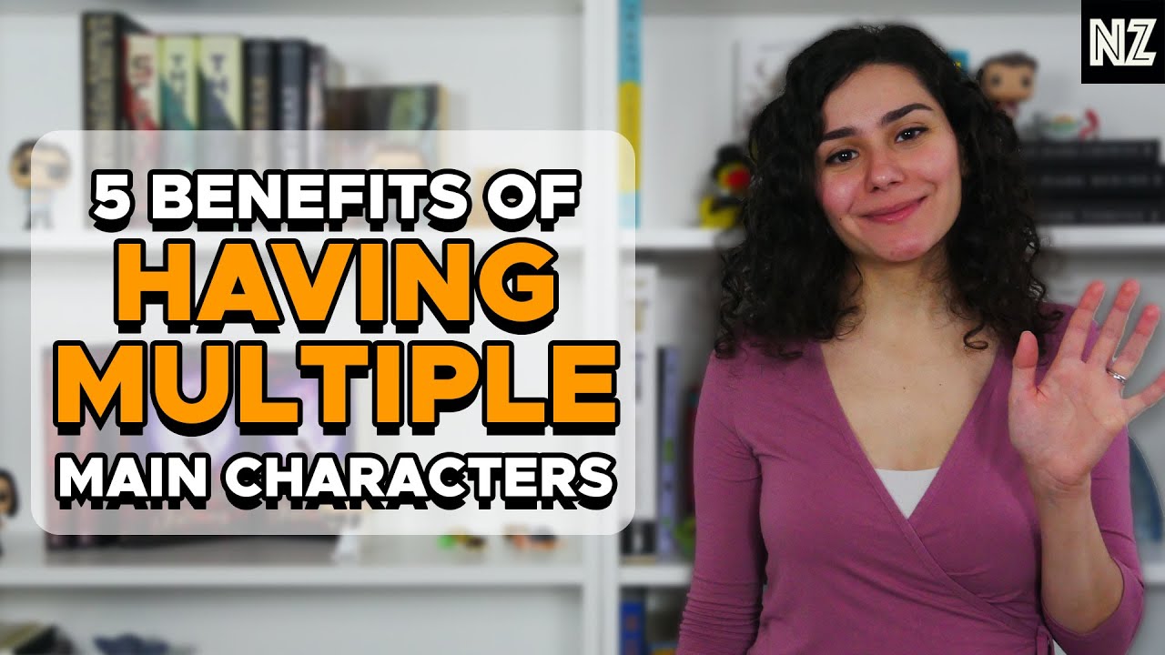 5 Benefits Of Having Multiple Main Characters | Writing Advice - Youtube