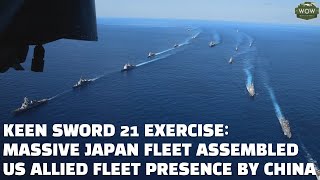 Massive Japan Fleet assembled for the huge scale naval exercise with US by China: Ex. Keen Sword 21.
