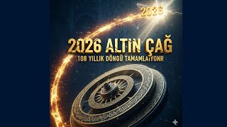 Allah’ın Mucizesi: 2026 Altın Çağının Ardındaki 108 Yıllık Sır