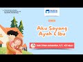 Safdah bandung kajian anak muslim  aku sayang ayah  ibu  kak erlan iskandar st