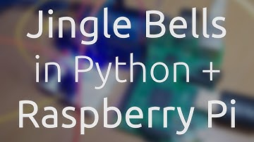 Jingle Bells in Python + Raspberry Pi (4K)