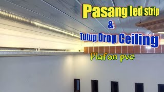 Pasang Lampu Led Strip Dan Tutup Drop Ceiling Plafon PVC