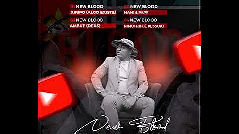 New Blood - Nimuthu (É Pessoa)_Official áudio 2021 EP MaMi & PaPy