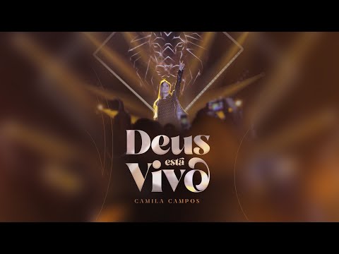 CAMILA CAMPOS LIVE - DEUS ESTÁ VIVO