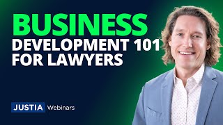 Business Development Foundations for B2B Law Firms | Justia Webinars