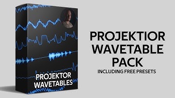 Projektor Wavetable Pack Demo & Walktrhough (35 Free Wavetables Included!!!)