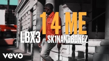 LBX3 - 1 4 Me ( One For Me ) ft. SK1NANDBONEZ
