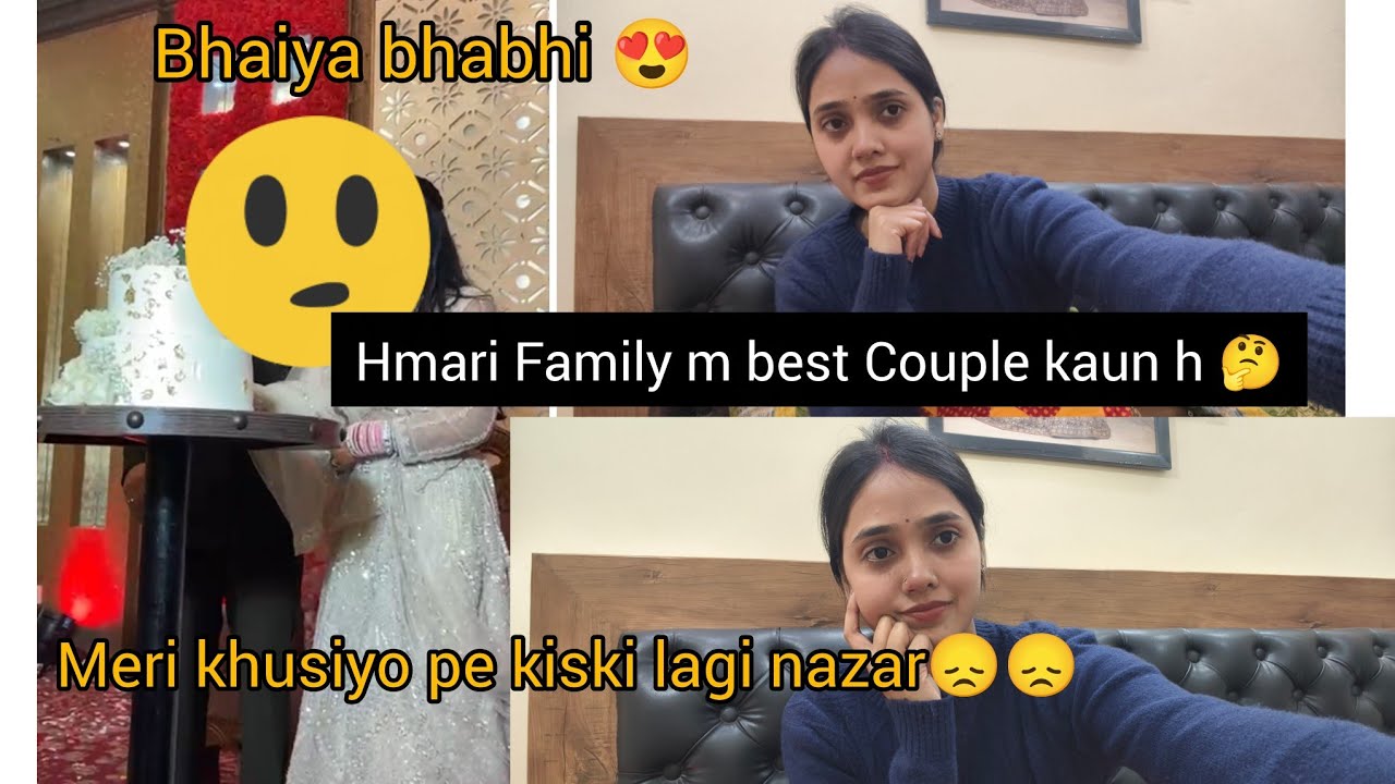 Engagement Ho Gayi 😍😍, Ab m Khush ni hogi Nazar lag jaati h 😞😞, Best Couple kaun h Hmri family m🤔